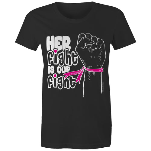 Her Fight is Our Fight - Women's Tee