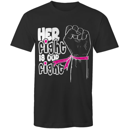 Her Fight is Our Fight - T-Shirt