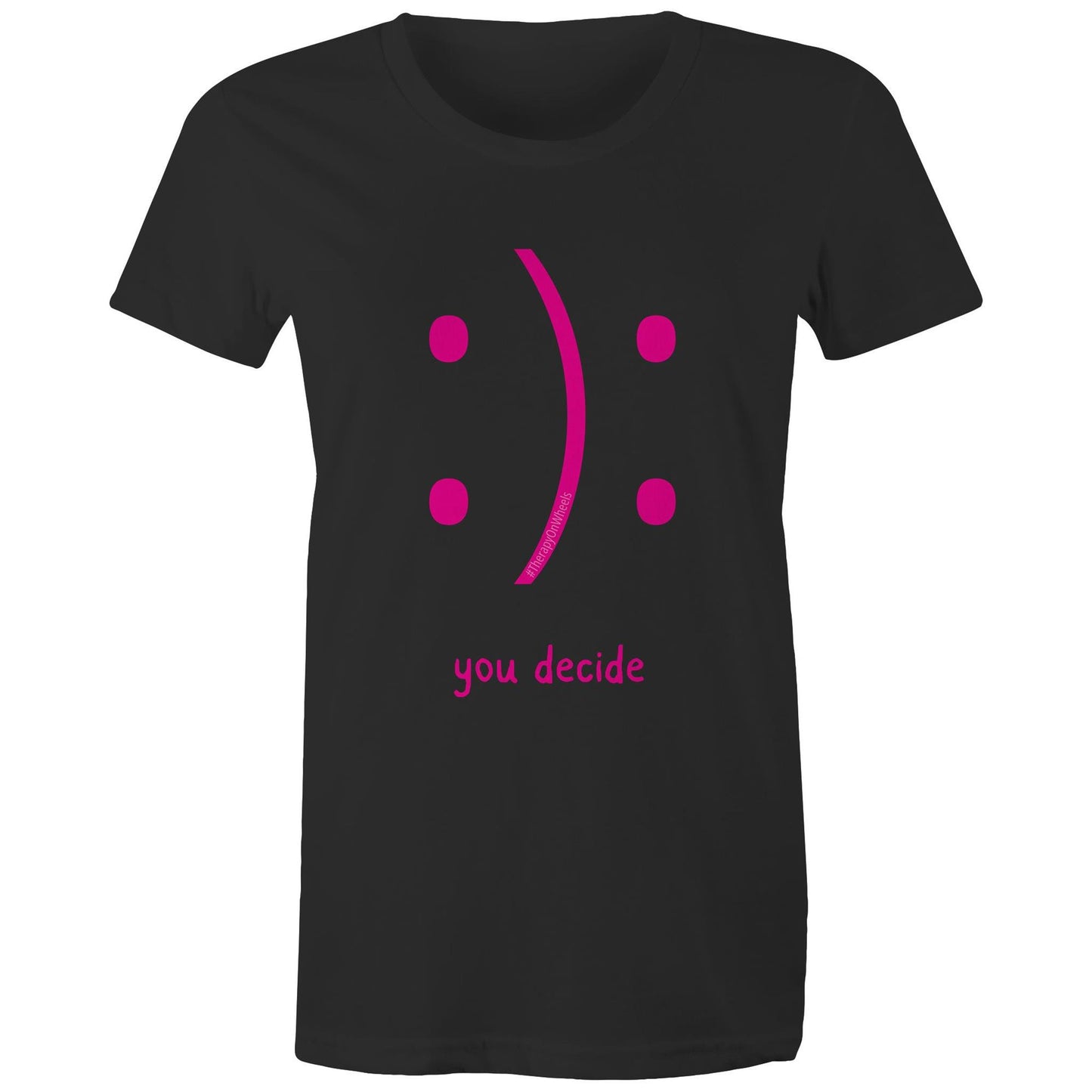 You Decide - Women's T