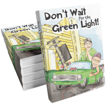 Don’t Wait for the Green Light!